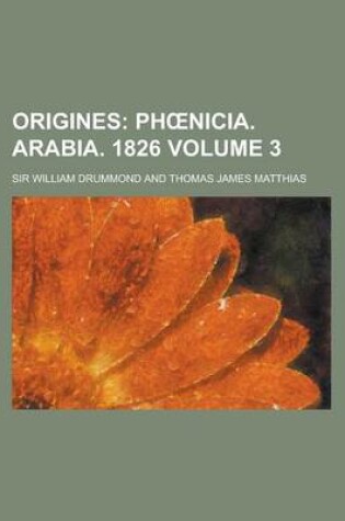 Cover of Origines (Volume 3); PH Nicia. Arabia. 1826