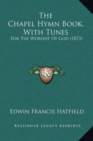 Cover of The Chapel Hymn Book, with Tunes