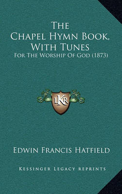 Book cover for The Chapel Hymn Book, with Tunes