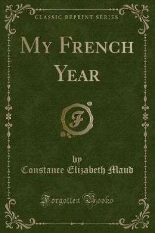 Cover of My French Year (Classic Reprint)