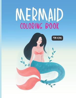 Cover of Mermaid Coloring Book For Kids