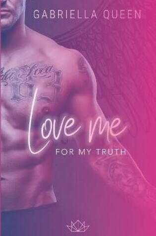 Cover of Love me for my Truth