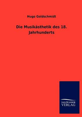 Book cover for Die Musikasthetik Des 18. Jahrhunderts