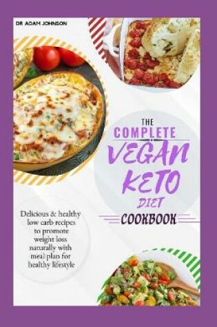 Cover of The Complete Vegan Keto Diet Cookbook