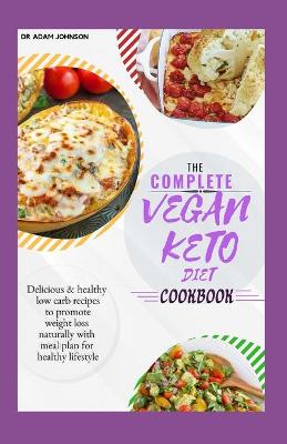 Book cover for The Complete Vegan Keto Diet Cookbook