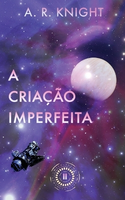 Book cover for A Criação Imperfeita