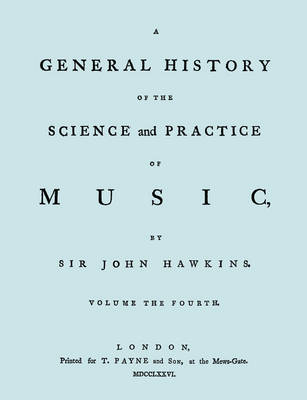 Book cover for A General History of the Science and Practice of Music. Vol.4 of 5. [Facsimile of 1776 Edition of Volume 4.]