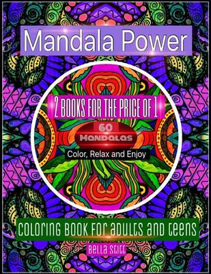 Book cover for Mandala Power; 60 Mandalas - 2 Books for the Price of 1; Color, Relax and Enjoy; Coloring Book for Adults and Teens