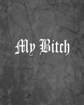 Book cover for My Bitch