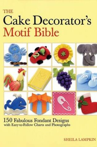 Cover of The Cake Decorator's Motif Bible