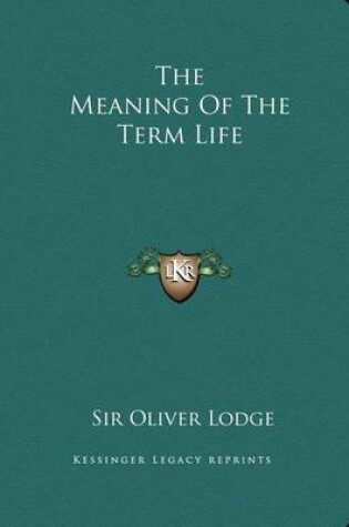 Cover of The Meaning of the Term Life