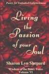 Book cover for Living the Passion of your Soul, Wisdom of the Inner Voice Volume VI