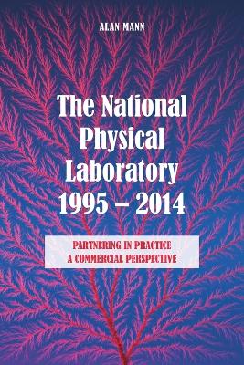 Book cover for The National Physical Laboratory 1995-2014