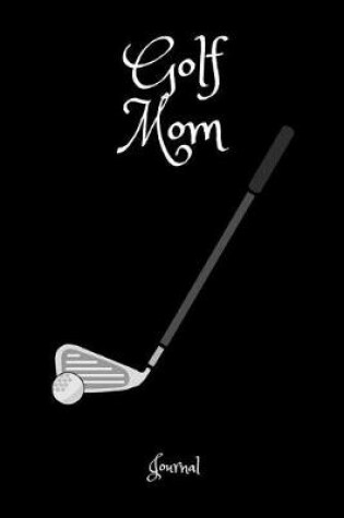 Cover of Golf Mom Journal