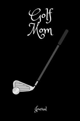 Book cover for Golf Mom Journal