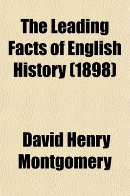 Book cover for The Leading Facts of English History (1898)