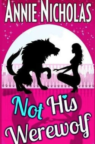 Cover of Not His Werewolf
