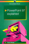 Book cover for PowerPoint 97 Explained