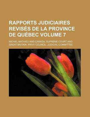 Book cover for Rapports Judiciaires Revises de La Province de Quebec Volume 7