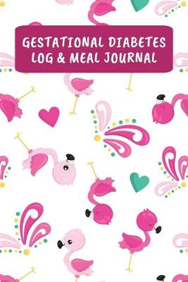 Book cover for Gestational Diabetes Log & Meal Journal