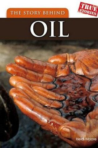 Cover of The Story Behind Oil