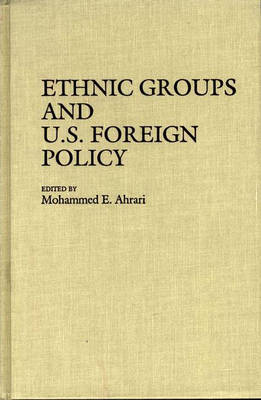Book cover for Ethnic Groups and U.S. Foreign Policy