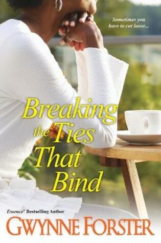Cover of Breaking The Ties That Bind