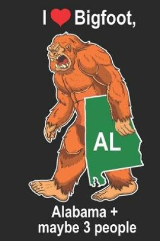 Cover of I Heart Bigfoot, Alabama, and Maybe 3 People AL