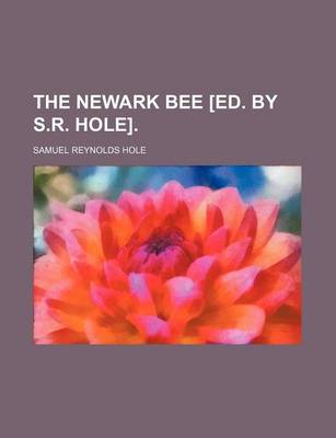 Book cover for The Newark Bee [Ed. by S.R. Hole].