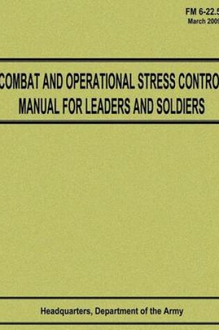 Cover of Combat and Operational Stress Control Manual for Leaders and Soldiers (FM 6-22.5)