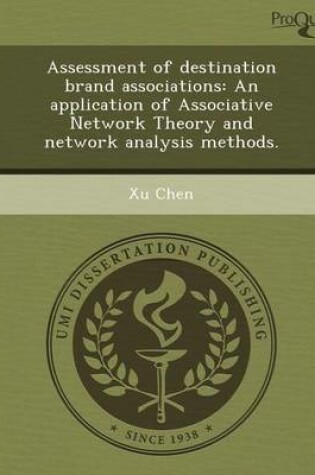 Cover of Assessment of Destination Brand Associations: An Application of Associative Network Theory and Network Analysis Methods