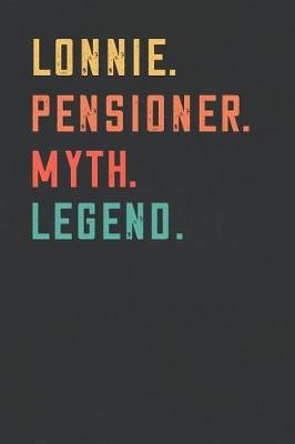 Book cover for Lonnie. Pensioner. Myth. Legend.