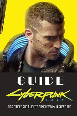 Book cover for Cyberpunk 2077 Guide