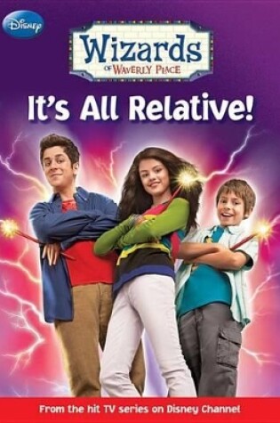 Cover of Wizards of Waverly Place It's All Relative!