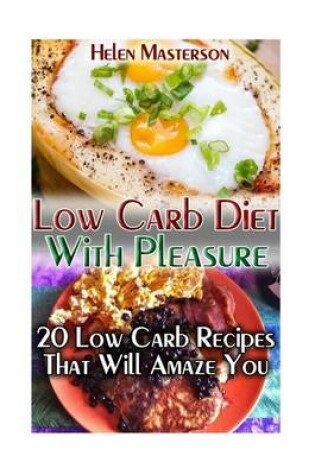 Cover of Low Carb Diet with Pleasure