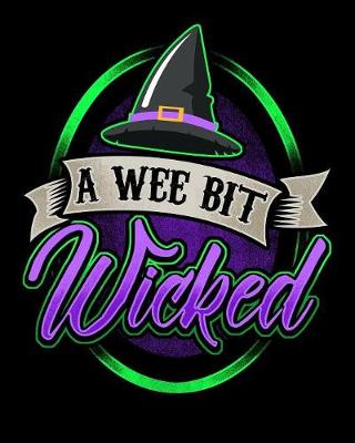 Book cover for A Wee Bit Wicked