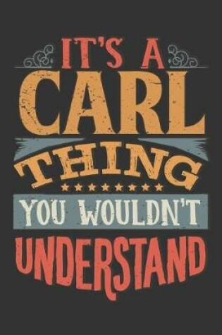 Cover of Its A Carl Thing You Wouldnt Understand