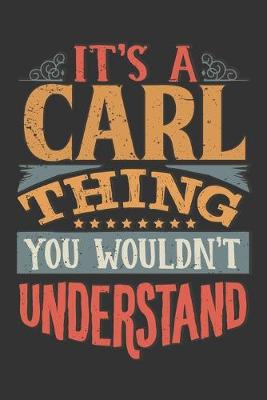 Book cover for Its A Carl Thing You Wouldnt Understand