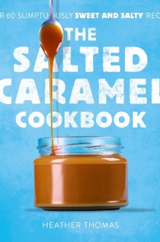 Cover of The Salted Caramel Cookbook