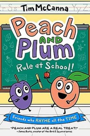 Cover of Peach and Plum: Rule at School! (A Graphic Novel)