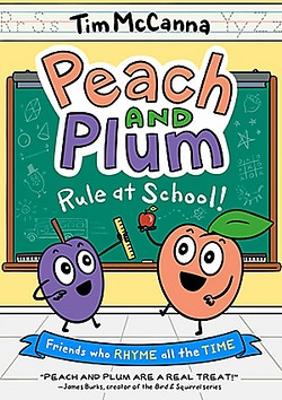 Cover of Peach and Plum: Rule at School! (A Graphic Novel)