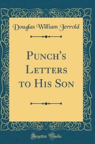 Cover of Punch's Letters to His Son (Classic Reprint)