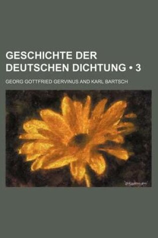 Cover of Geschichte Der Deutschen Dichtung (3)