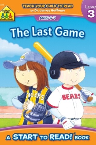 Cover of School Zone the Last Game - A Level 3 Start to Read! Book