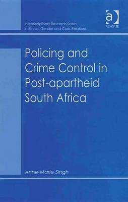 Cover of Policing and Crime Control in Post-Apartheid South Africa