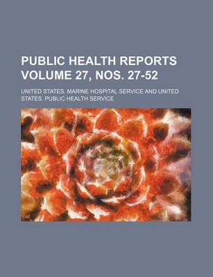 Book cover for Public Health Reports Volume 27, Nos. 27-52