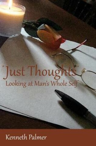 Cover of Just Thoughts Looking at Man's Whole Self