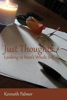 Book cover for Just Thoughts Looking at Man's Whole Self