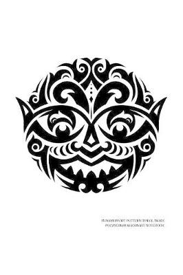 Book cover for Hawaiian Art Pattern Tribal Mask Polynesian Maori Art Notebook