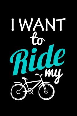 Book cover for I want to Ride my Bike